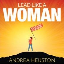 Lead Like a Woman with Andrea Hudson